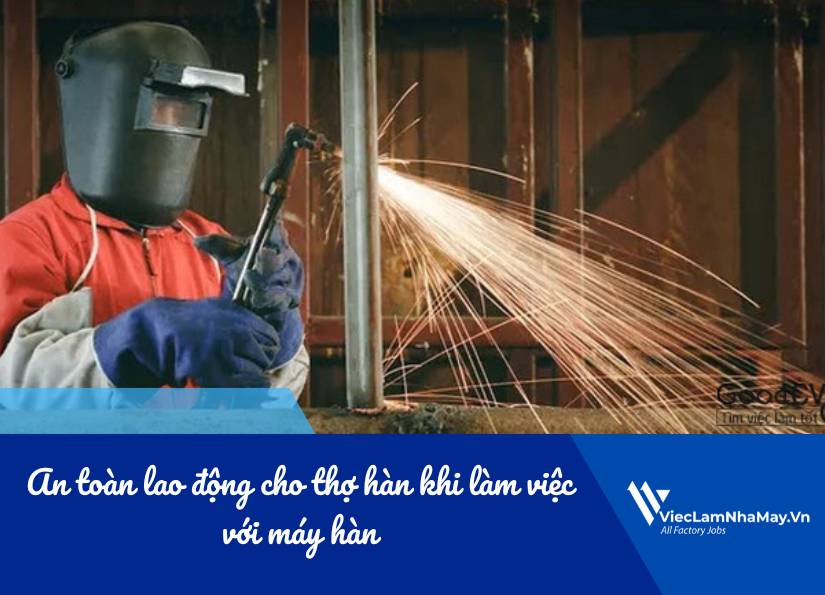 an toàn lao động cho thợ hàn khi làm việc với máy hàn
