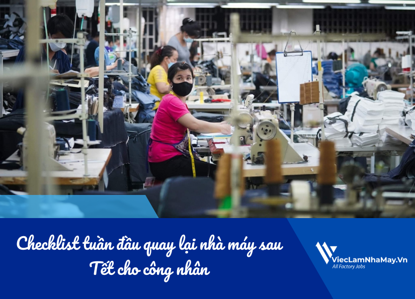 checklist tuần đầu quay lại nhà máy sau tết cho công nhân