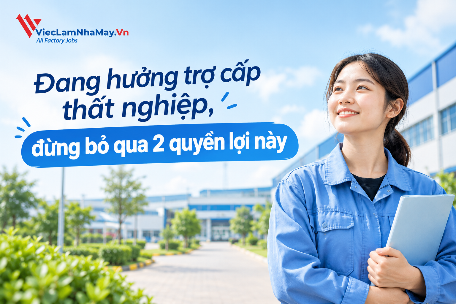 đang hưởng trợ cấp thất nghiệp, đừng bỏ qua 2 quyền lợi này
