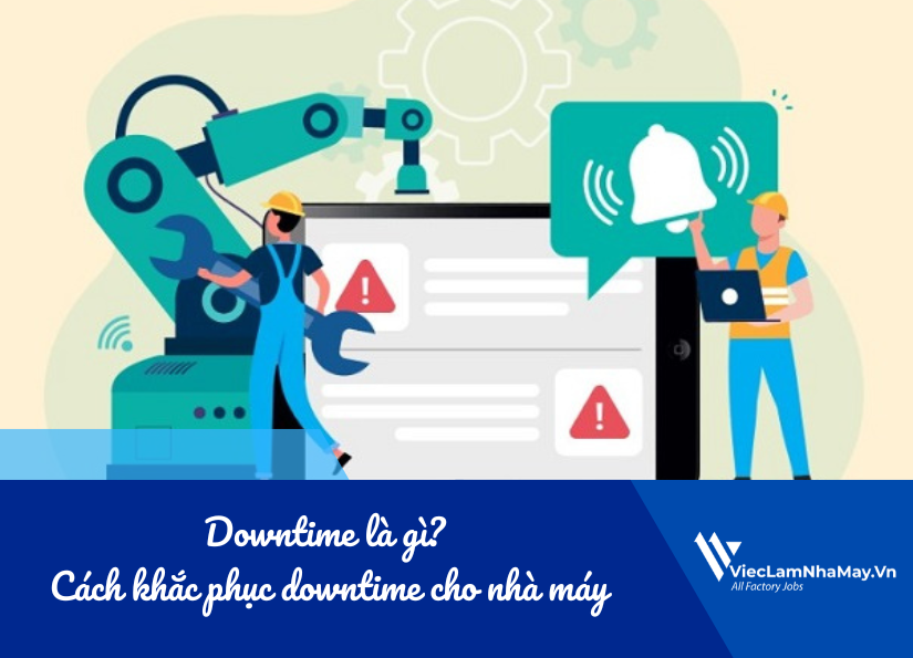 downtime là gì, cách giảm downtime cho nhà máy