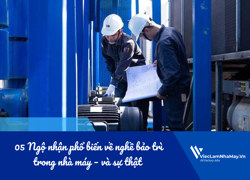 ngộ nhận về nghề bảo trì và sự thật