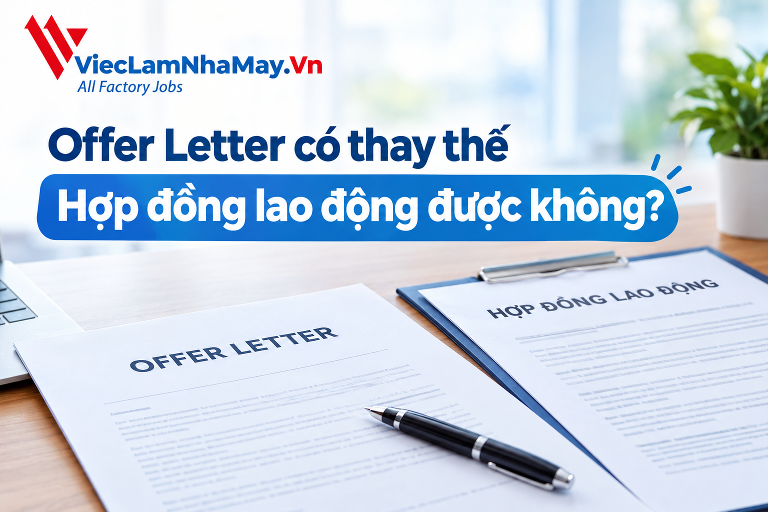 offer letter có thay thế hợp đồng lao động được không