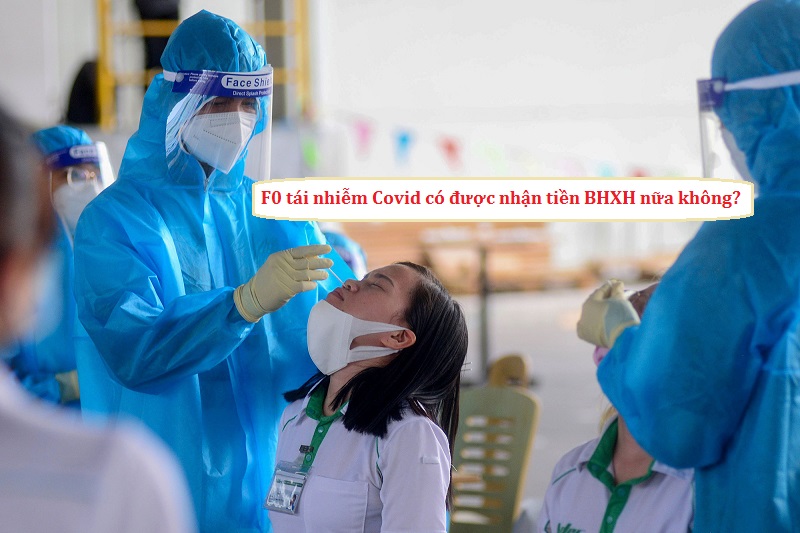 tái nhiễm covid, f0 có được nhận tiền bhxh lần nữa không