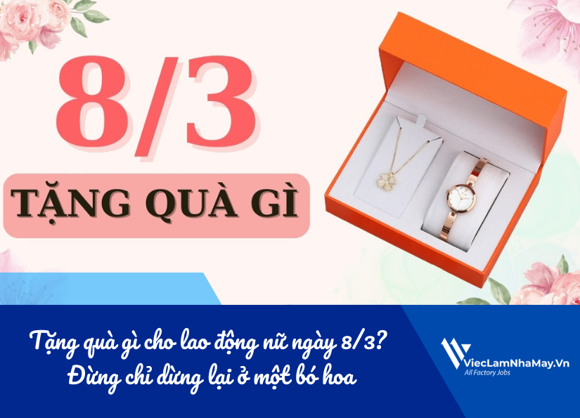 tặng quà gì cho lao động nữ ngày 8/3