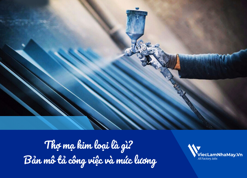 thợ mạ kim loại là gì - công việc và mức lương