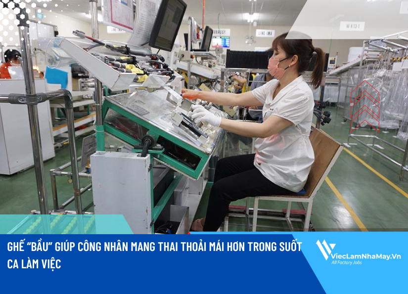 Ghế “bầu” và rất nhiều chế độ thiết thực dành cho phụ nữ mang thai tại một công ty Quảng Ninh