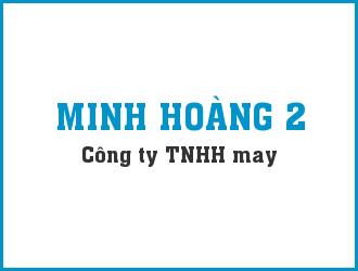CÔNG TY TNHH MAY MINH HOÀNG 2
