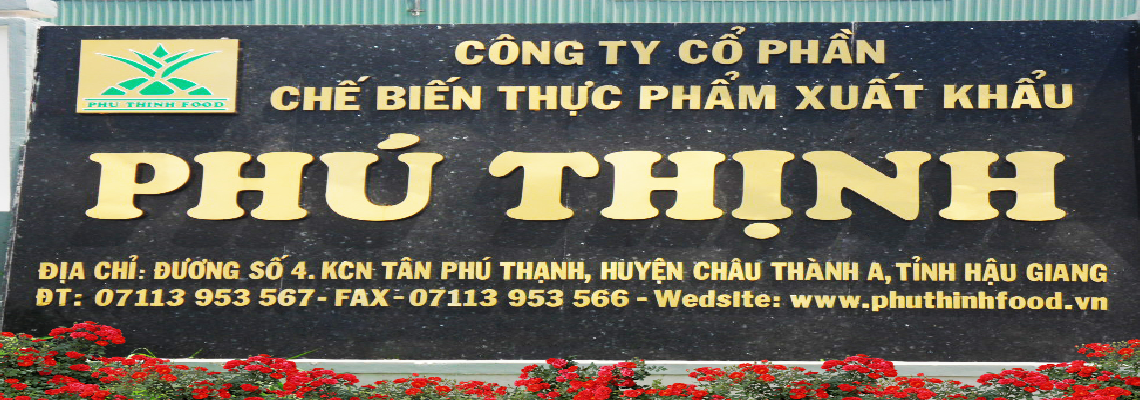 Công ty CP Chế Biến Thực Phẩm Xuất Khẩu Phú Thịnh