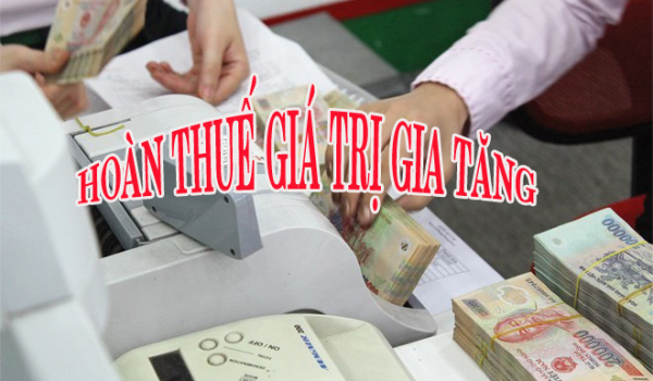 Hoàn thuế giá trị gia tăng là gì? 7 Điều cần biết về hoàn thuế giá trị gia tăng