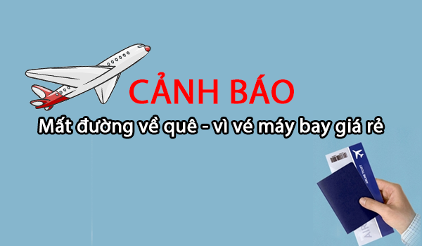 Hướng dẫn người lao động mua vé máy bay dịp Tết để không bị lừa