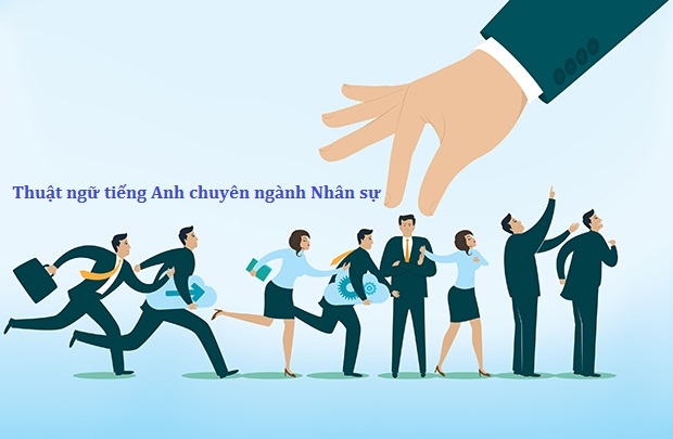 200+ Thuật ngữ tiếng Anh chuyên ngành nhân sự HR cần biết