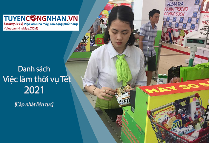 Danh sách các công ty tuyển nhân viên thời vụ Tết 2021 [Cập nhật liên tục]