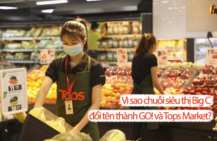 Vì sao chuỗi siêu thị Big C đổi tên thành GO! và Tops Market?