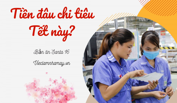 [Bản tin Santa 16 - 01/2022] TIỀN đâu chi tiêu Tết này?