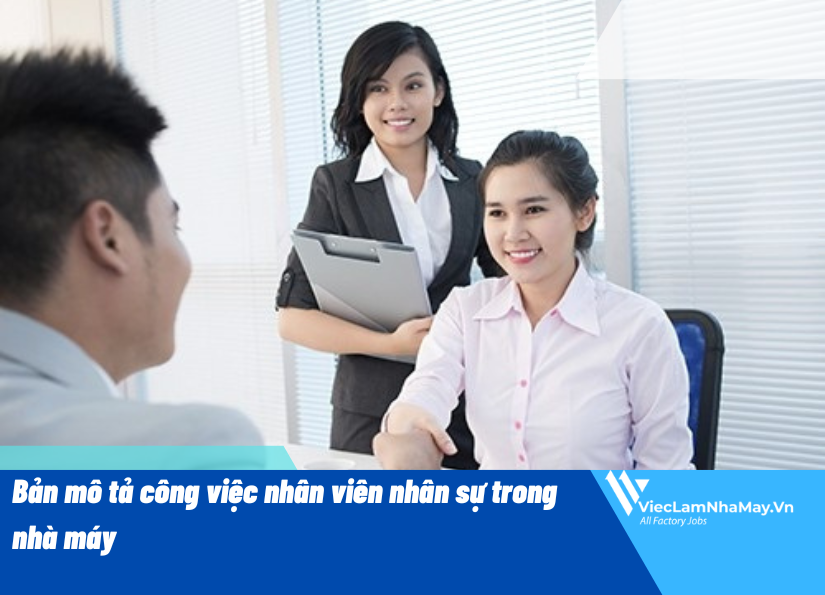 Bản mô tả công việc nhân viên nhân sự trong nhà máy
