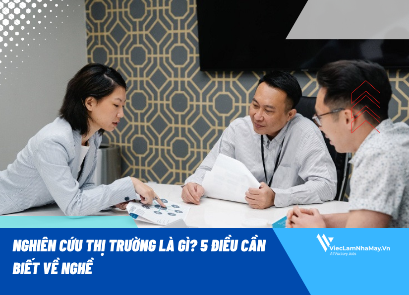 Nghiên cứu thị trường là gì? 5 điều cần biết về nghề