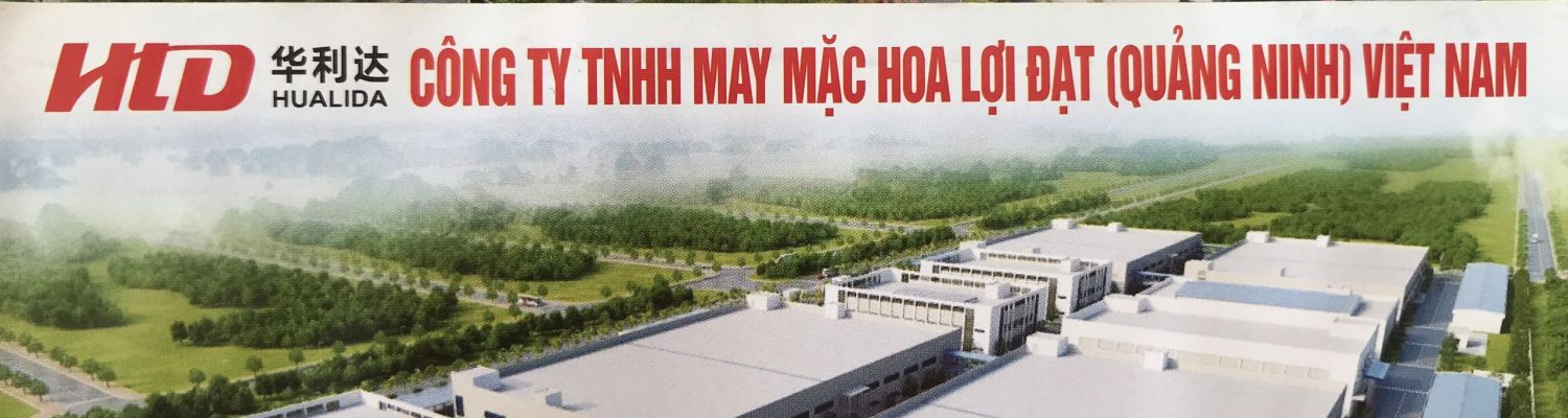 Công ty TNHH May Mặc Hoa Lợi Đạt (Quảng Ninh) Việt Nam