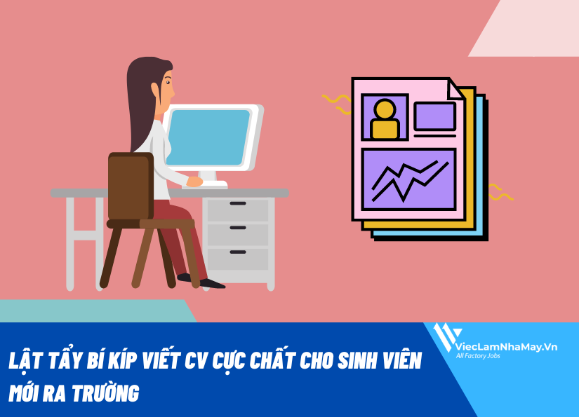 Lật tẩy bí quyết viết CV cực chất cho sinh viên mới ra trường