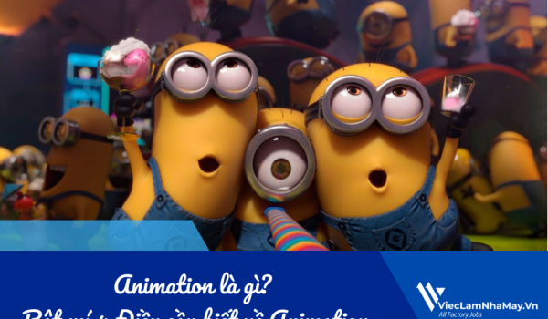 Animation là gì? Bật mí 4 Điều cần biết về Animation