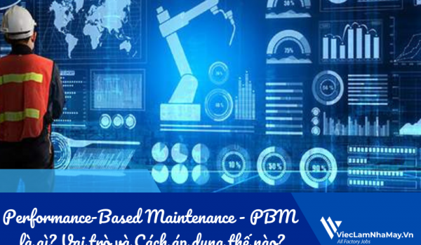 Performance-Based Maintenance - PBM là gì? Vai trò và Cách áp dụng thế nào?