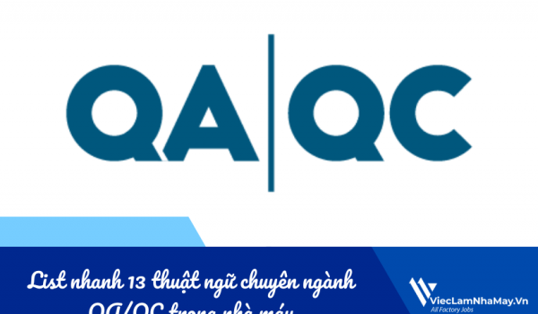 List nhanh 13 thuật ngữ chuyên ngành QA/QC trong nhà máy