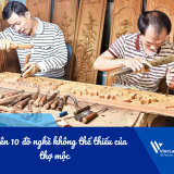 Gọi tên 10 đồ nghề không thể thiếu của thợ mộc