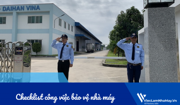 [Tài liệu hay] Checklist công việc bảo vệ nhà máy