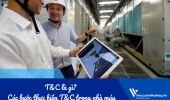 T&C là gì? Các bước thực hiện T&C trong nhà máy