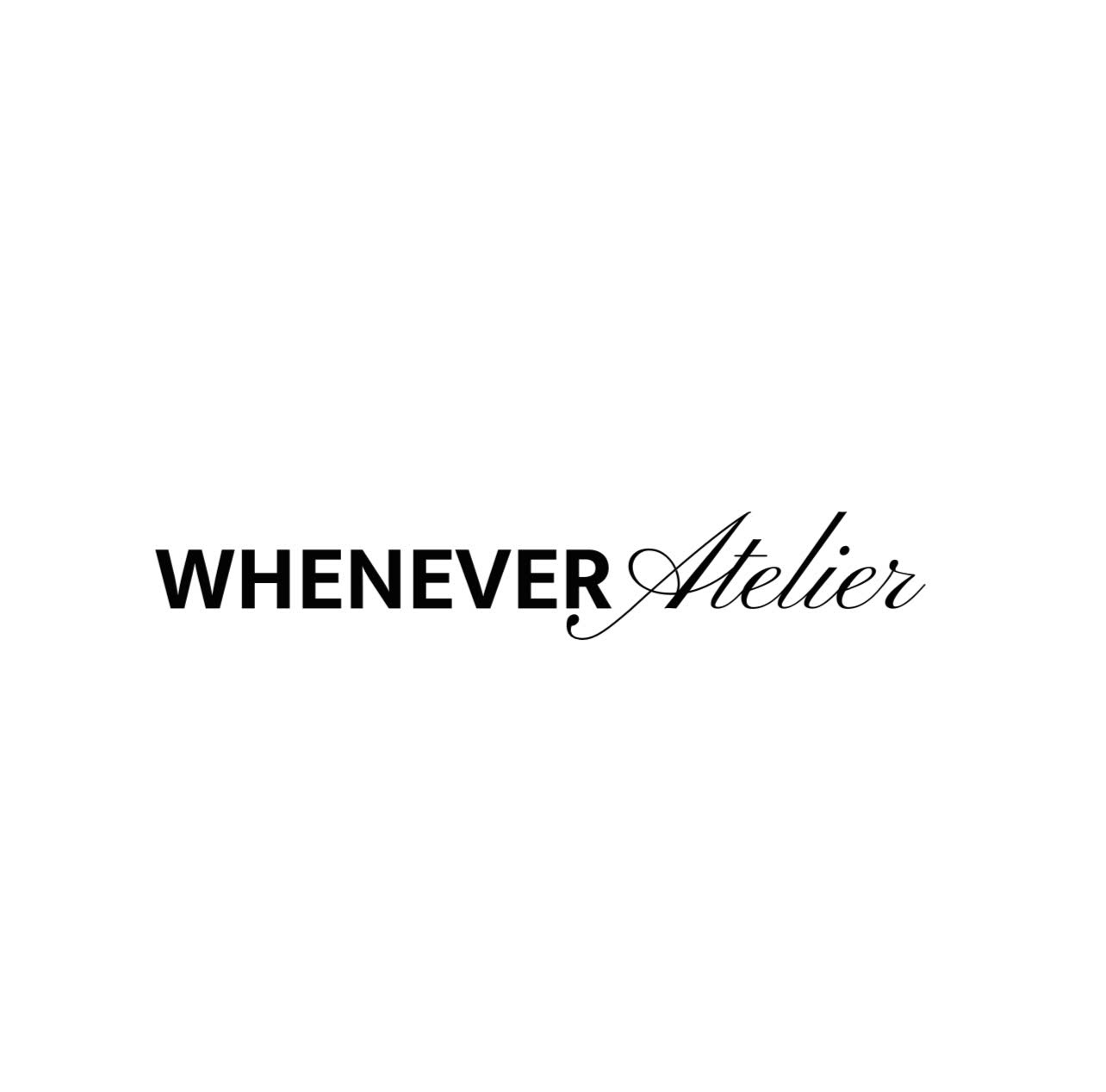 WHENEVER ATELIER