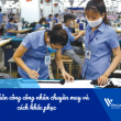 List nhanh 05 lỗi phân công công nhân chuyền may và cách khắc phục hiệu quả