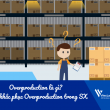 Overproduction là gì? Làm thế nào để khắc phục Overproduction trong sản xuất?