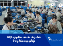 Một Ngày Làm Việc Của Công Nhân Trong Khu Công Nghiệp