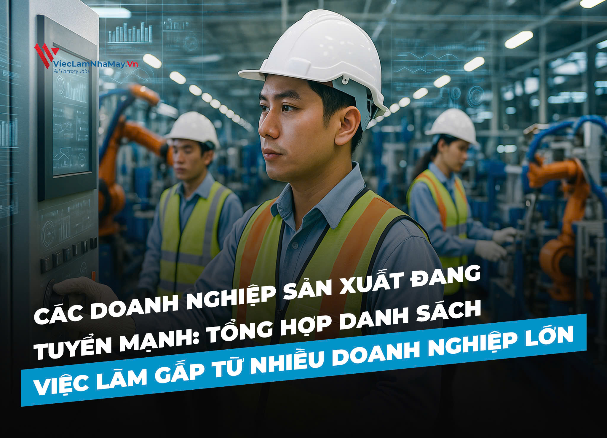 [ĐỘC QUYỀN] Danh sách các công ty TUYỂN GẤP - LƯƠNG CAO trên toàn quốc