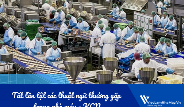 Tất tần tật các thuật ngữ thường gặp trong nhà máy - KCN không phải ai cũng biết