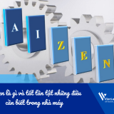 Kaizen là gì và tất tần tật những điều cần biết trong nhà máy