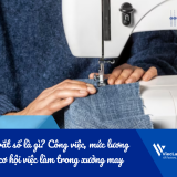 Thợ vắt sổ là gì? Công việc, mức lương và cơ hội việc làm trong xưởng may