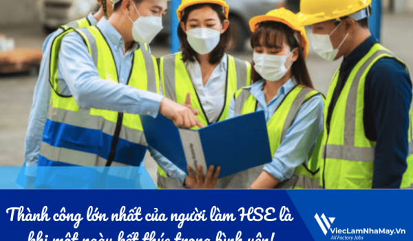 Thành công lớn nhất của người làm HSE là khi một ngày kết thúc trong bình yên!