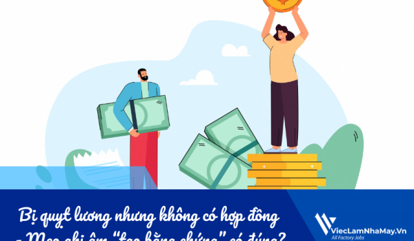 Bị quỵt lương nhưng không có hợp đồng - Mẹo ghi âm “tạo bằng chứng” có đúng luật không?