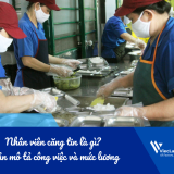 Nhân viên căng tin là gì? Bản mô tả công việc và mức lương trong nhà máy