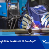 Học nghề hàn bao lâu thì đi làm được? 