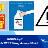 MSDS là gì? Tiêu chuẩn MSDS trong nhà máy thế nào?