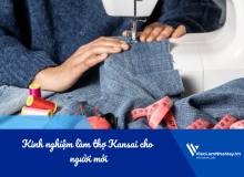 Kinh Nghiệm Làm Thợ Kansai Cho Người Mới