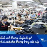 Chính sách thưởng chuyền là gì? Cách tính và cách chia thưởng trong nhà máy