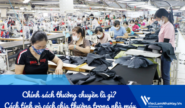 Chính sách thưởng chuyền là gì? Cách tính và cách chia thưởng trong nhà máy