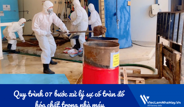 Quy trình 07 bước xử lý sự cố tràn đổ hóa chất trong nhà máy