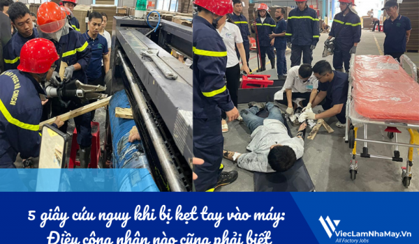 5 giây cứu nguy khi bị kẹt tay vào máy: Điều công nhân nào cũng phải biết