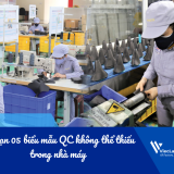 Chỉ bạn 05 biểu mẫu QC không thể thiếu trong nhà máy