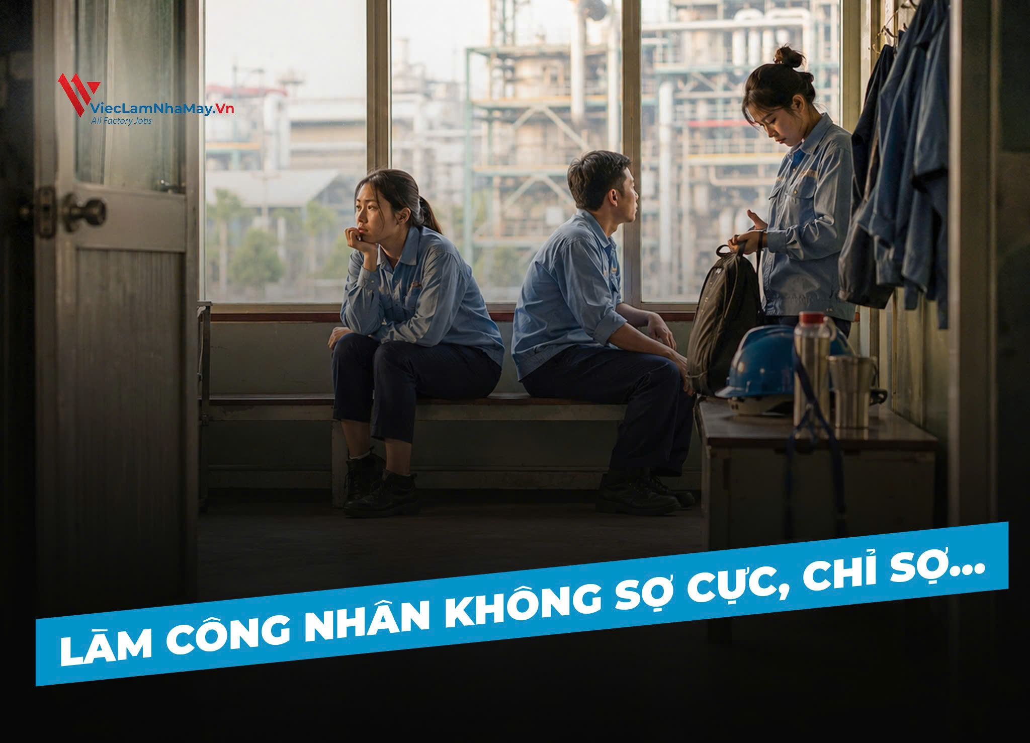 Làm công nhân không sợ cực, chỉ sợ… Làm công nhân không sợ cực, chỉ sợ…
