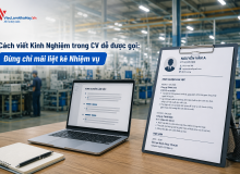 Cách Viết Kinh Nghiệm Trong Cv Dễ Được Gọi: Đừng Chỉ Mãi Liệt Kê Nhiệm Vụ