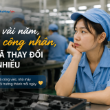 Sau vài năm làm công nhân, Tôi đã thay đổi như thế nào?